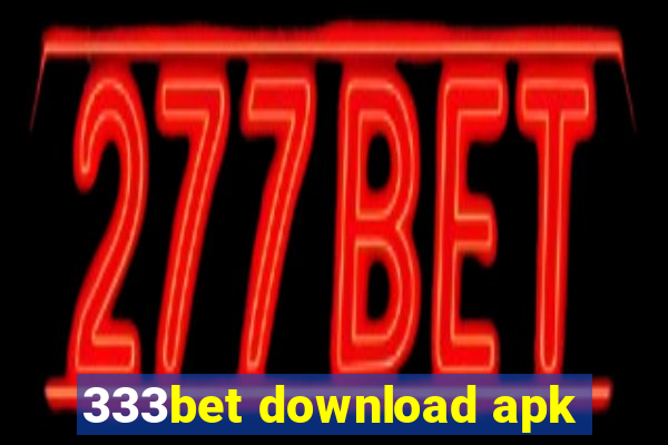 333bet download apk