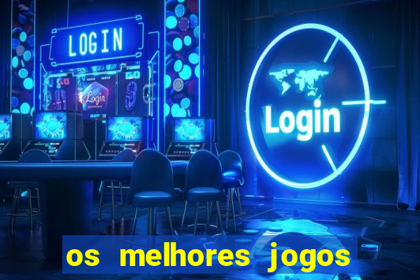 os melhores jogos que pagam dinheiro de verdade