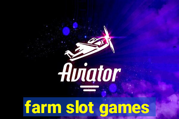 farm slot games