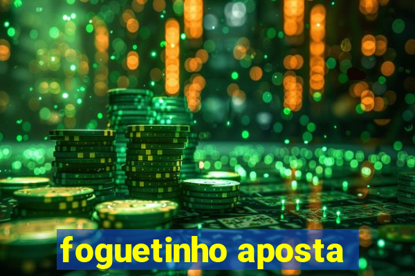 foguetinho aposta