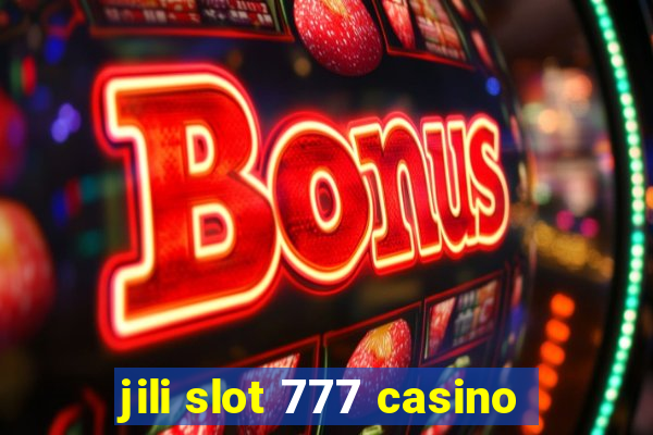 jili slot 777 casino