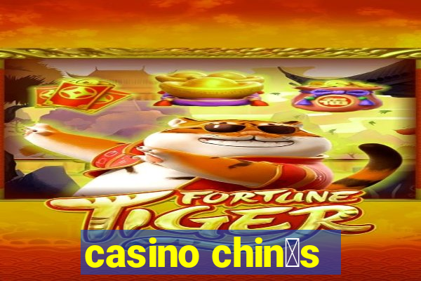 casino chin锚s