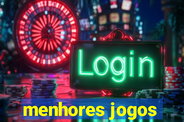 menhores jogos