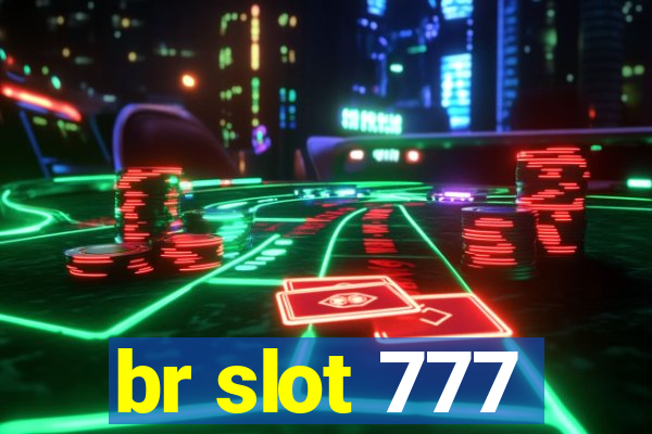 br slot 777