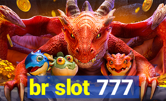 br slot 777