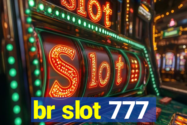 br slot 777