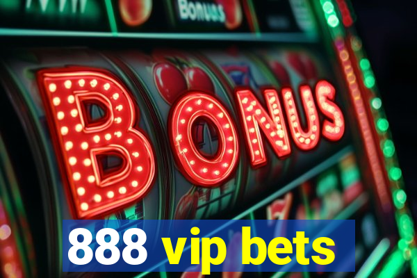 888 vip bets