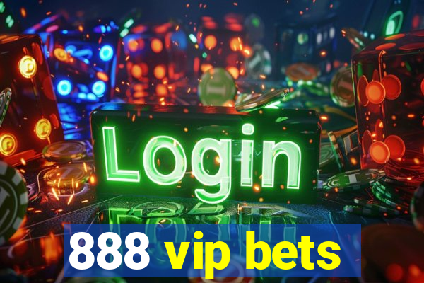 888 vip bets