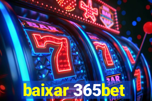 baixar 365bet