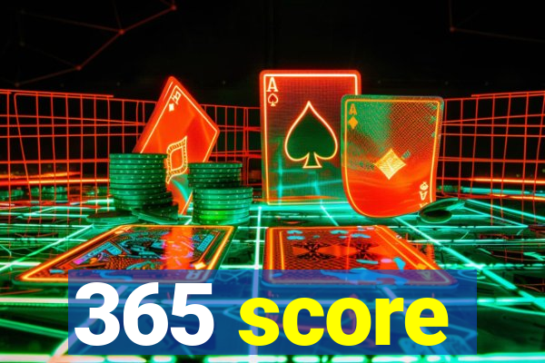 365 score