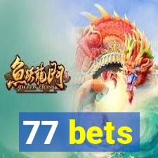 77 bets