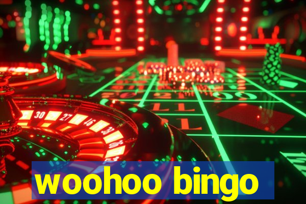 woohoo bingo