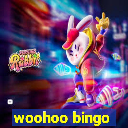 woohoo bingo