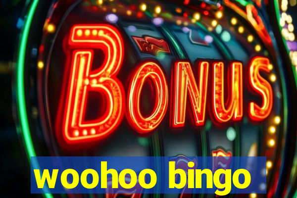 woohoo bingo