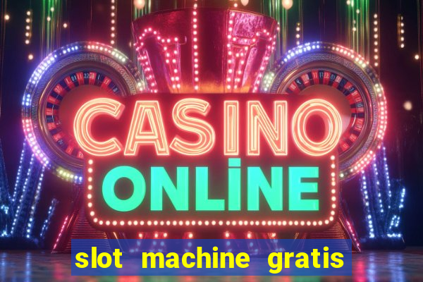 slot machine gratis senza scaricare butterfly