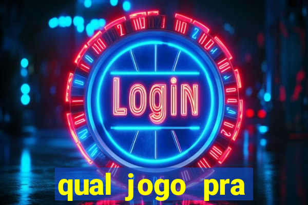 qual jogo pra ganhar dinheiro de verdade