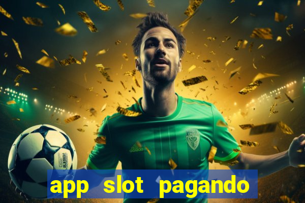 app slot pagando no cadastro