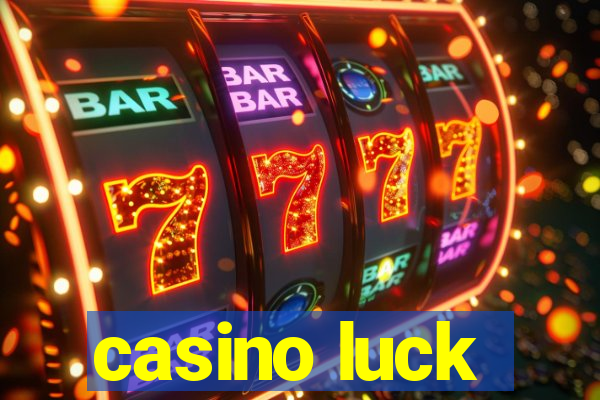 casino luck