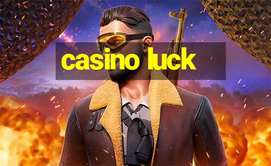 casino luck