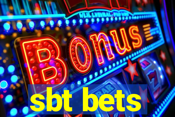 sbt bets