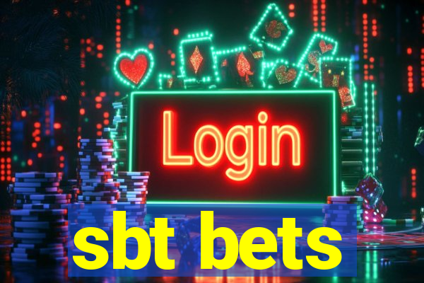 sbt bets