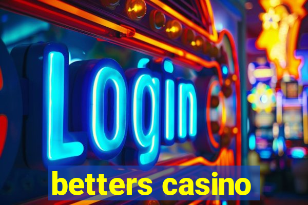 betters casino