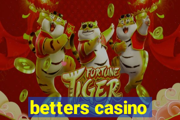 betters casino