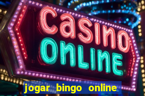 jogar bingo online valendo dinheiro de verdade