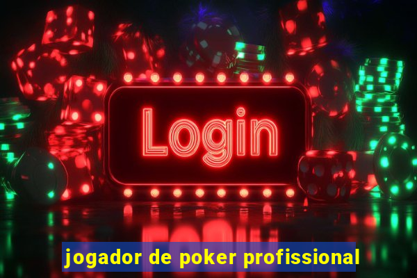 jogador de poker profissional