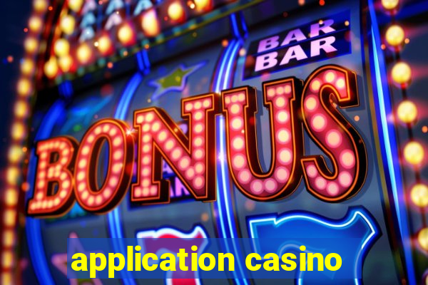 application casino