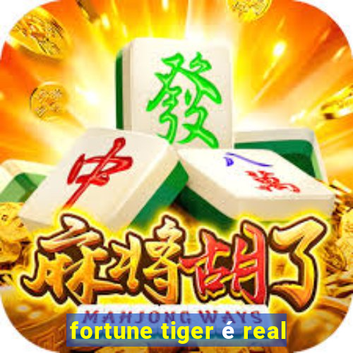 fortune tiger é real