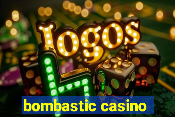 bombastic casino