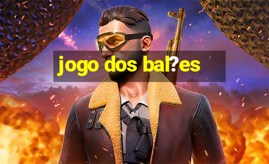 jogo dos bal?es