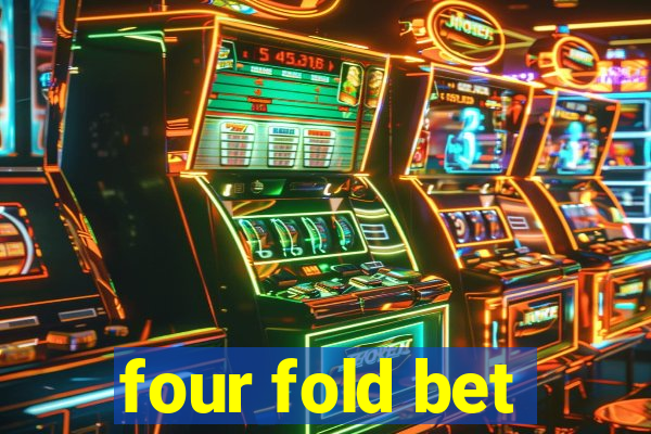 four fold bet