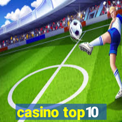 casino top10