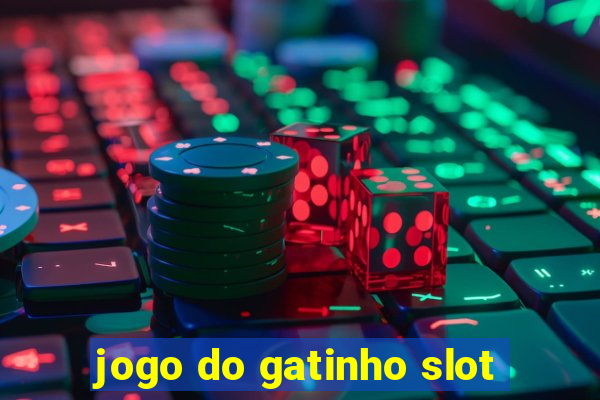 jogo do gatinho slot