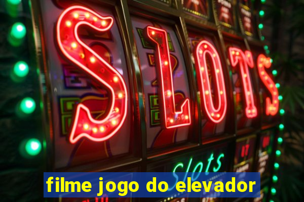 filme jogo do elevador