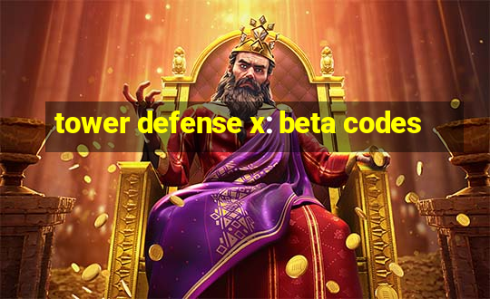 tower defense x: beta codes