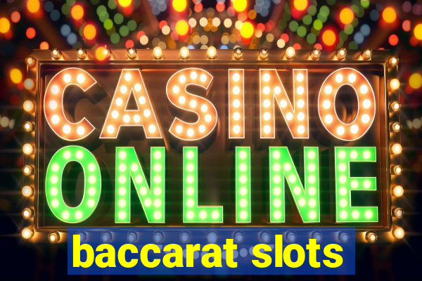 baccarat slots