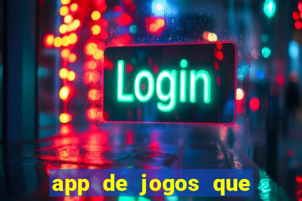 app de jogos que da dinheiro