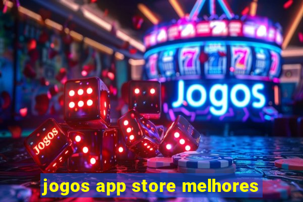 jogos app store melhores