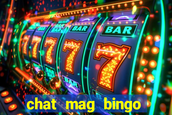 chat mag bingo promo code