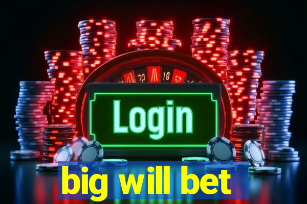 big will bet