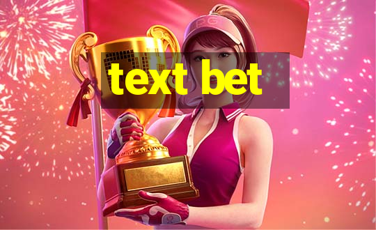 text bet