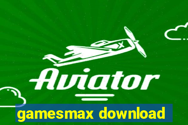 gamesmax download