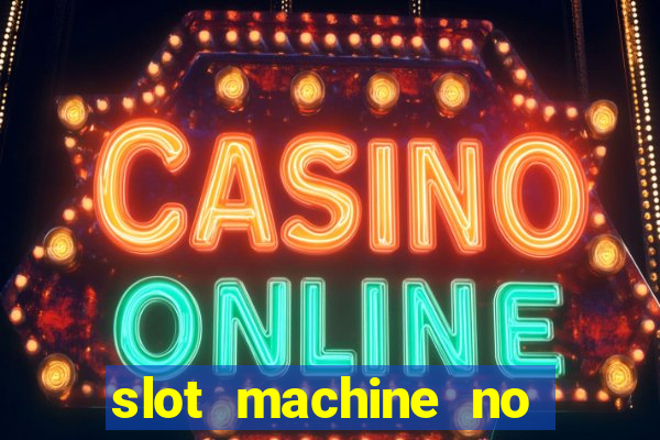 slot machine no deposit bonus