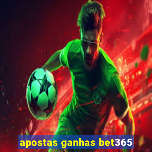 apostas ganhas bet365