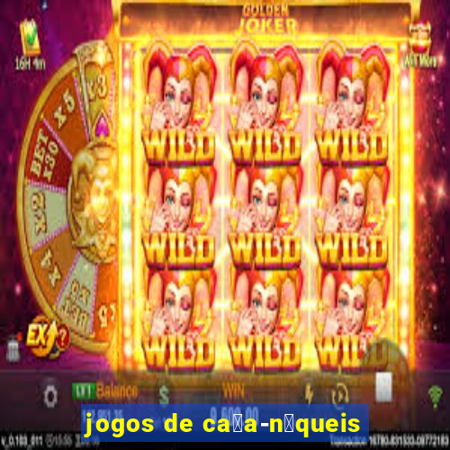 jogos de ca莽a-n铆queis