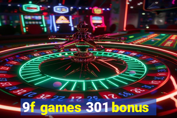 9f games 301 bonus