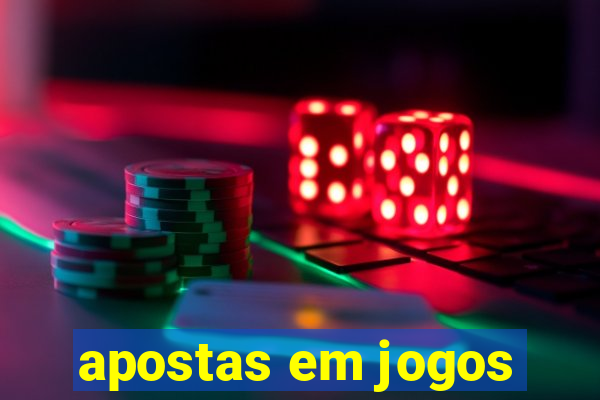 apostas em jogos